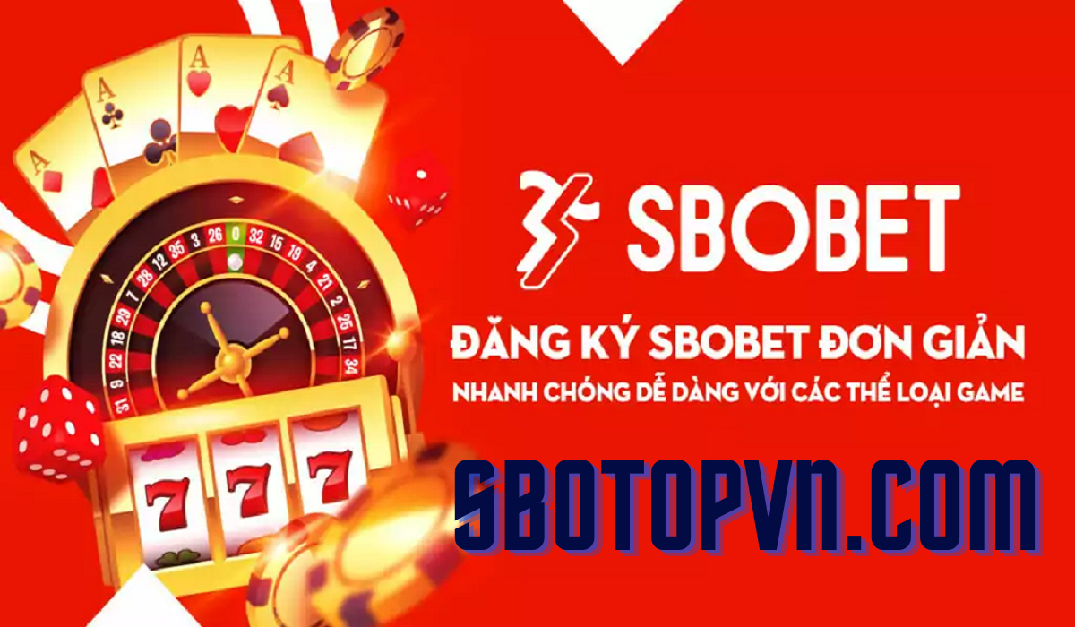 Hướng dẫn đăng ký tại sbotopvn.com Sbobet